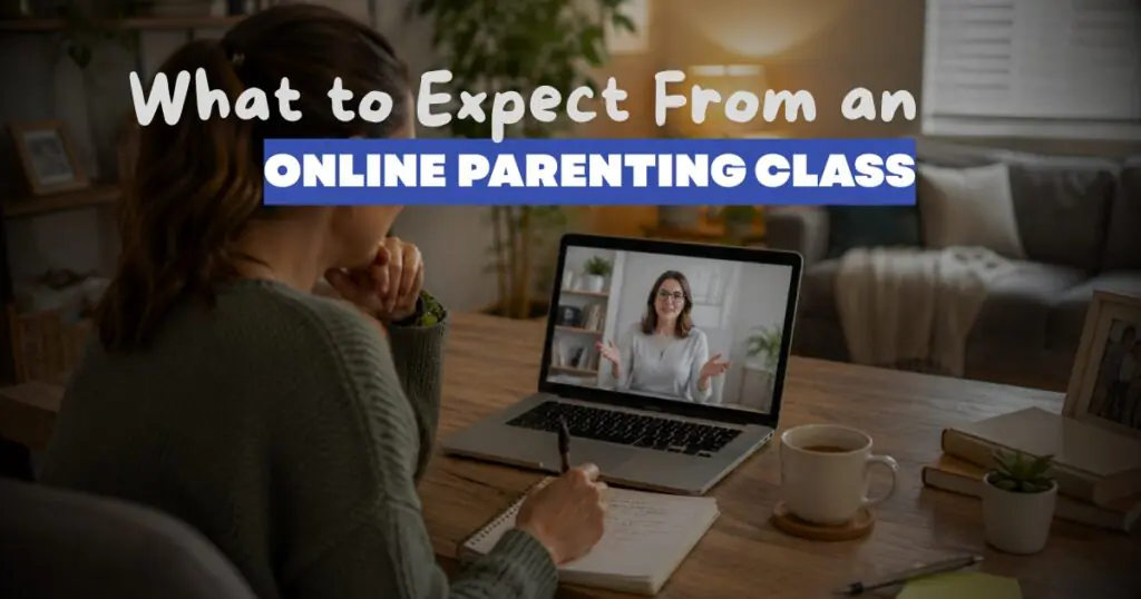 What to Expect From an Online Parenting Class